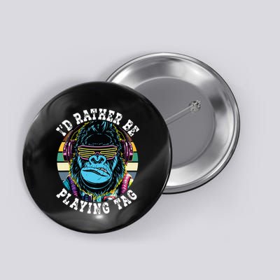 Id Rather Be Playing Tag Gorilla Monke Tag Gorilla Vr Gamer Button