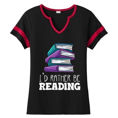 I'd Rather Be Reading Book Lover Bookworm Avid Reader Ladies Halftime Notch Neck Tee