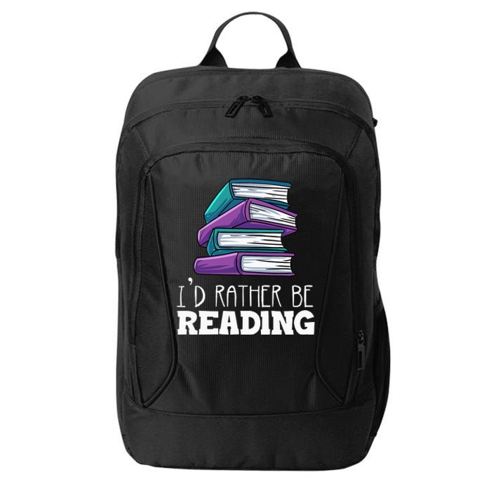 I'd Rather Be Reading Book Lover Bookworm Avid Reader City Backpack