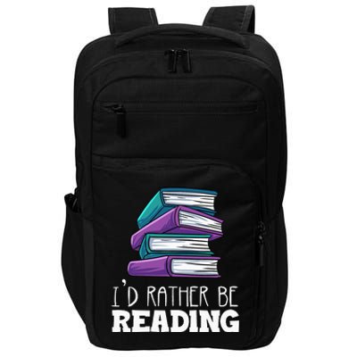 I'd Rather Be Reading Book Lover Bookworm Avid Reader Impact Tech Backpack