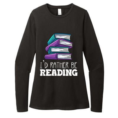 I'd Rather Be Reading Book Lover Bookworm Avid Reader Womens CVC Long Sleeve Shirt