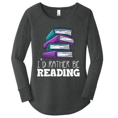 I'd Rather Be Reading Book Lover Bookworm Avid Reader Women's Perfect Tri Tunic Long Sleeve Shirt