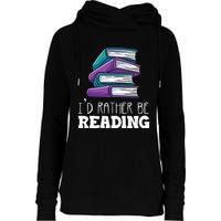 I'd Rather Be Reading Book Lover Bookworm Avid Reader Womens Funnel Neck Pullover Hood