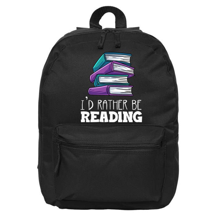 I'd Rather Be Reading Book Lover Bookworm Avid Reader 16 in Basic Backpack