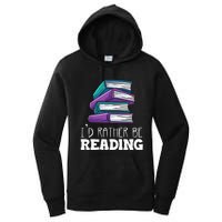 I'd Rather Be Reading Book Lover Bookworm Avid Reader Women's Pullover Hoodie