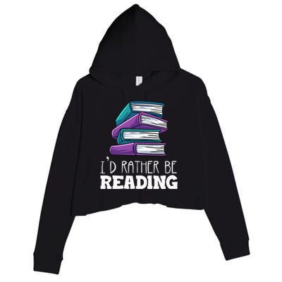 I'd Rather Be Reading Book Lover Bookworm Avid Reader Crop Fleece Hoodie