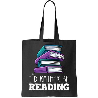 I'd Rather Be Reading Book Lover Bookworm Avid Reader Tote Bag