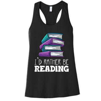 I'd Rather Be Reading Book Lover Bookworm Avid Reader Women's Racerback Tank