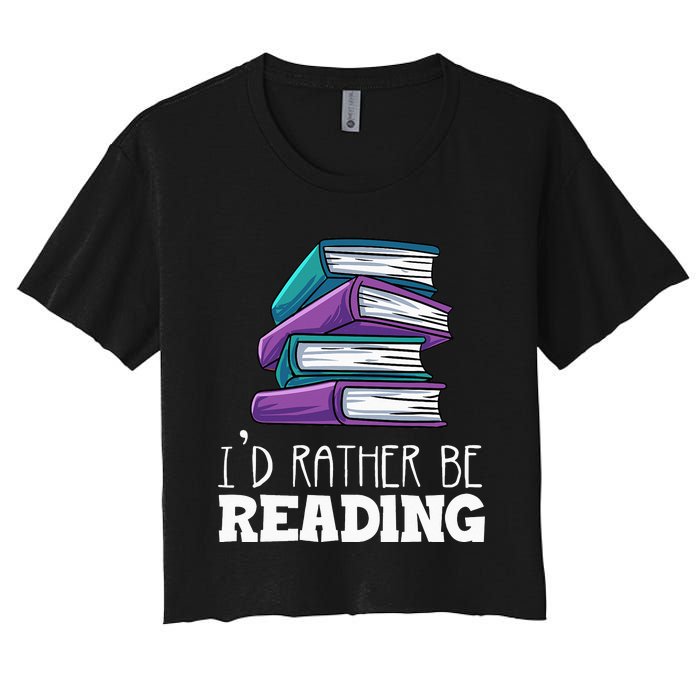 I'd Rather Be Reading Book Lover Bookworm Avid Reader Women's Crop Top Tee