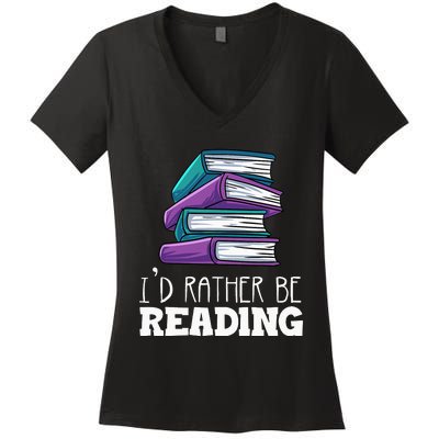 I'd Rather Be Reading Book Lover Bookworm Avid Reader Women's V-Neck T-Shirt