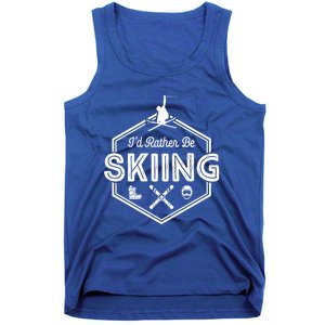 Id Rather Be Skiing Winter Snow Ski Lover Funny Gift Tank Top