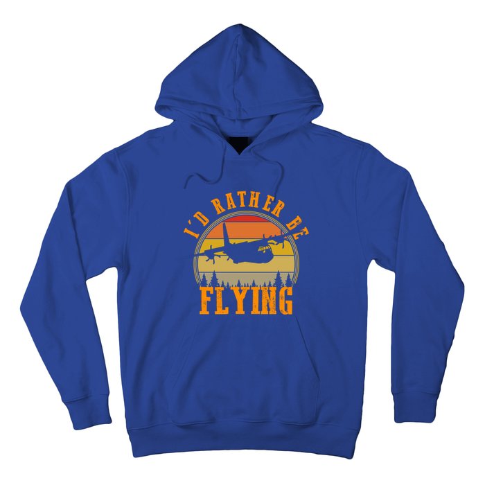 Id Rather Be Flying Airplane Pilot Aviation Vintage Retro Meaningful Gift Hoodie