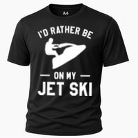 Id Rather Be On My Jet Ski Jet Skiing Gift Cooling Performance Crew T-Shirt