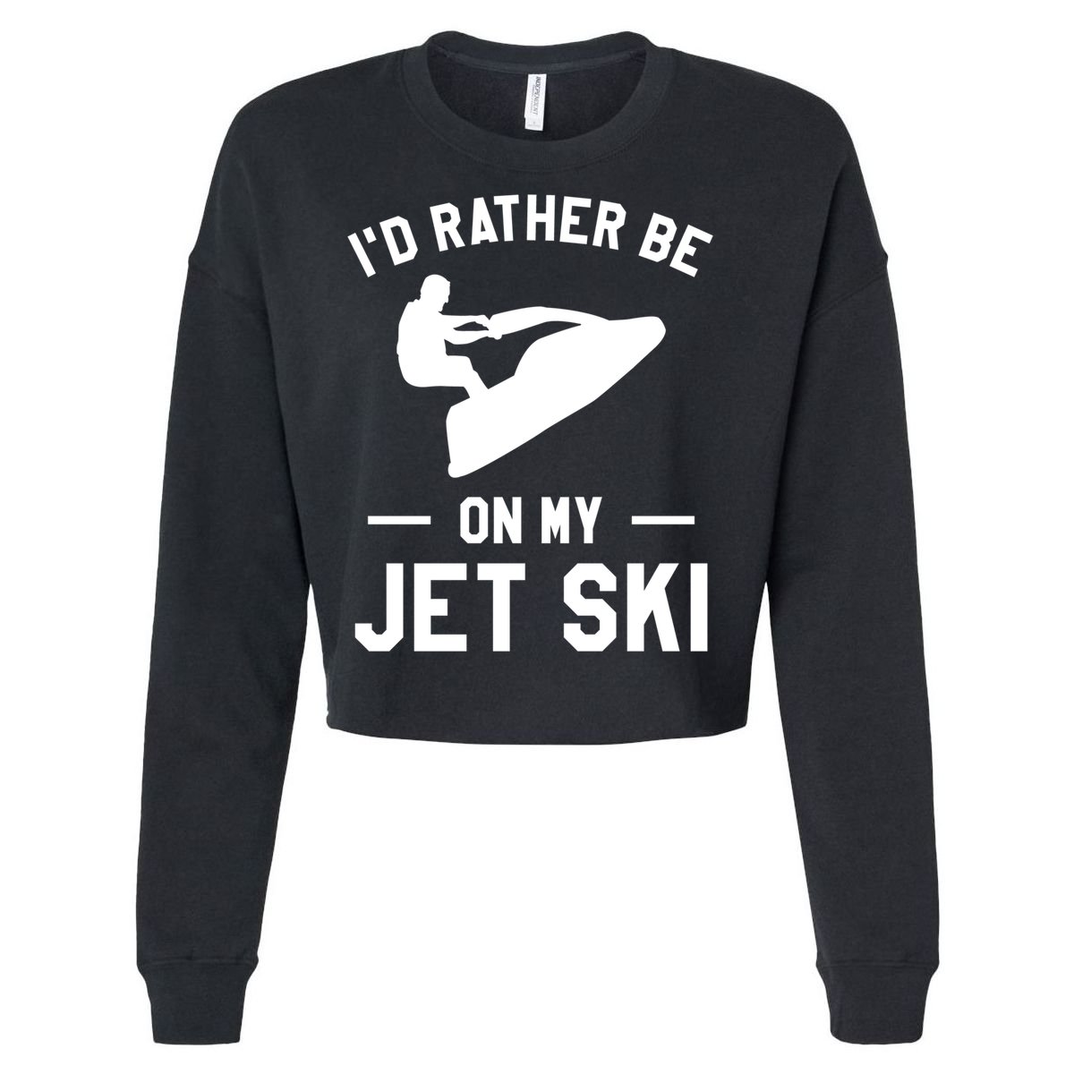 Id Rather Be On My Jet Ski Jet Skiing Gift Cropped Pullover Crew