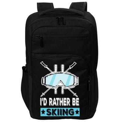 Id Rather Be Skiing Wintersport Ski Snowboard Gift Impact Tech Backpack