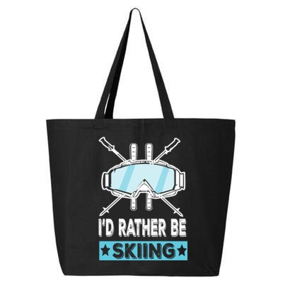 Id Rather Be Skiing Wintersport Ski Snowboard Gift 25L Jumbo Tote