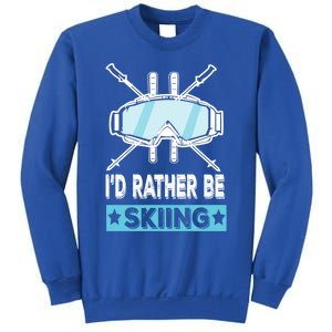 Id Rather Be Skiing Wintersport Ski Snowboard Gift Sweatshirt