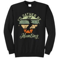 ID Rather Be Hunting Season Gifts Funny Deer Retro Hunters Sweatshirt