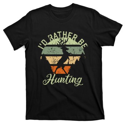 ID Rather Be Hunting Season Gifts Funny Deer Retro Hunters T-Shirt