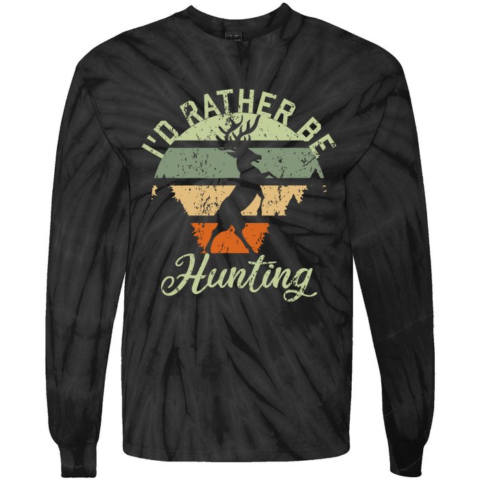 ID Rather Be Hunting Season Gifts Funny Deer Retro Hunters Tie-Dye Long Sleeve Shirt