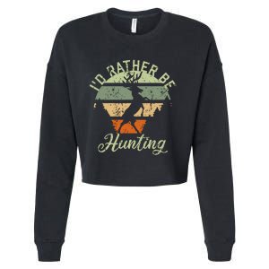 ID Rather Be Hunting Season Gifts Funny Deer Retro Hunters Cropped Pullover Crew