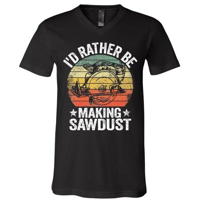 I'd Rather Be Making Sawdust Carpenter Vintage Woodworking V-Neck T-Shirt