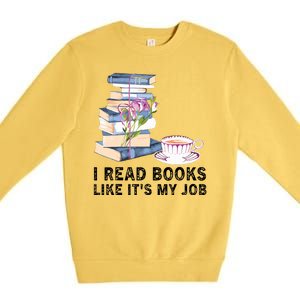 I Read Books Like Its My Job School Librarian Premium Crewneck Sweatshirt