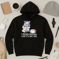 I Read Books Like Its My Job School Librarian Hoodie