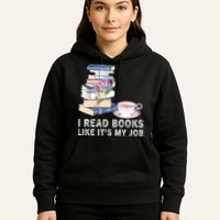 I Read Books Like Its My Job School Librarian Hoodie