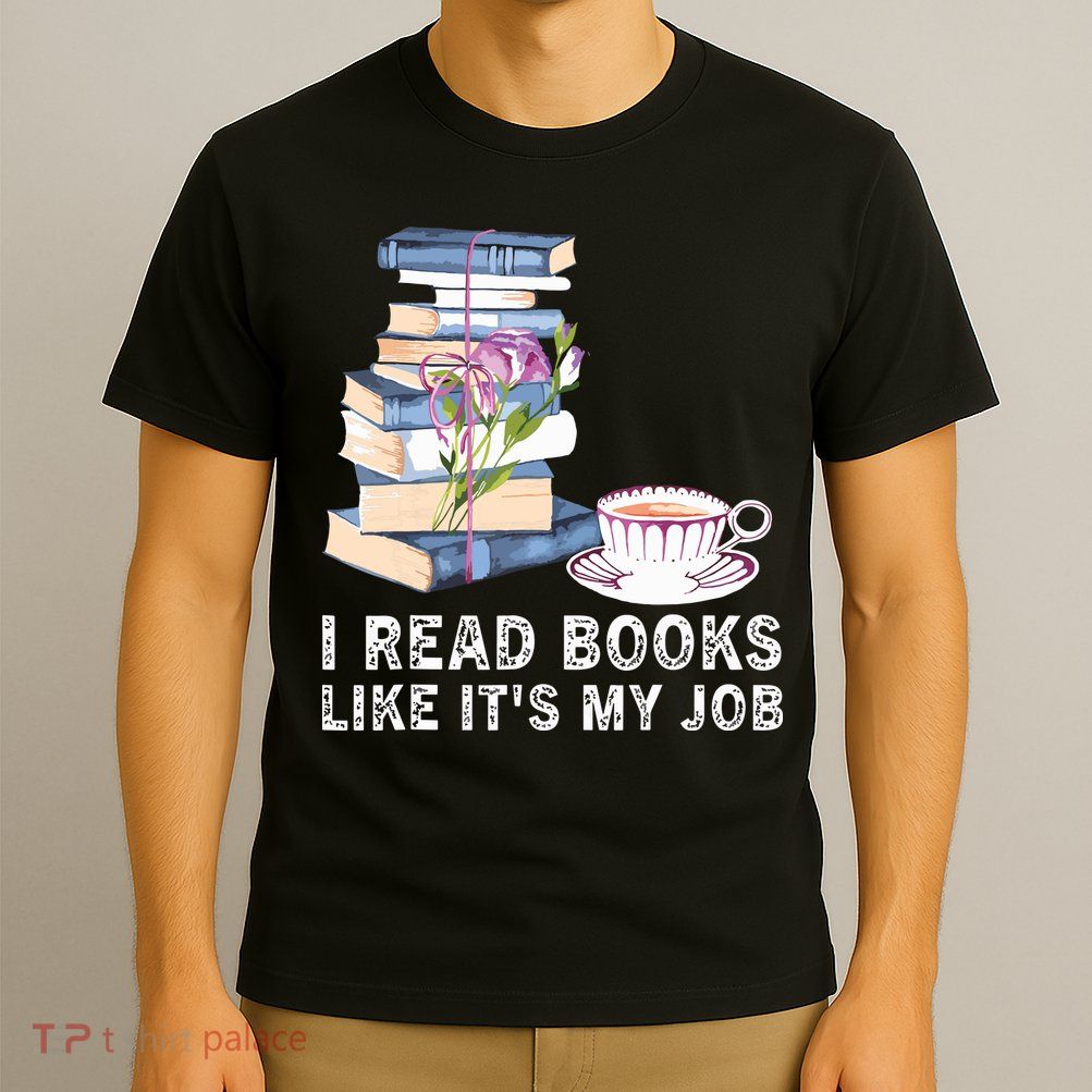 I Read Books Like Its My Job School Librarian T-Shirt