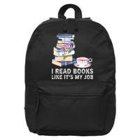 I Read Books Like Its My Job School Librarian 16 in Basic Backpack
