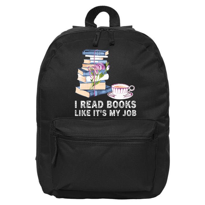 I Read Books Like Its My Job School Librarian 16 in Basic Backpack