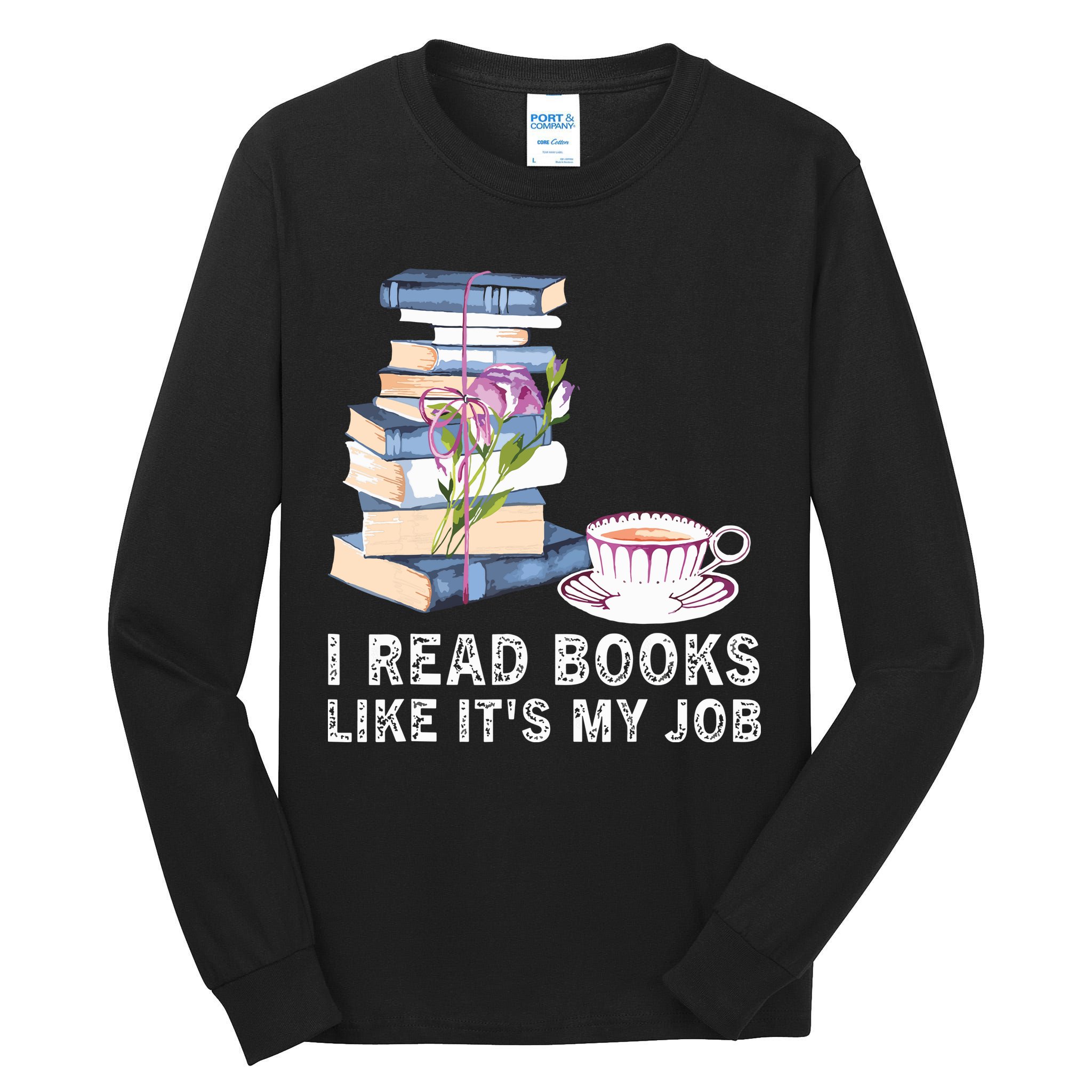 I Read Books Like Its My Job School Librarian Tall Long Sleeve T-Shirt