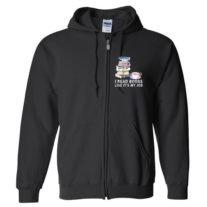 I Read Books Like Its My Job School Librarian Full Zip Hoodie