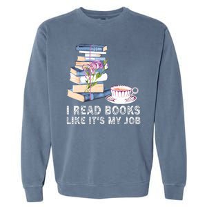 I Read Books Like Its My Job School Librarian Garment-Dyed Sweatshirt