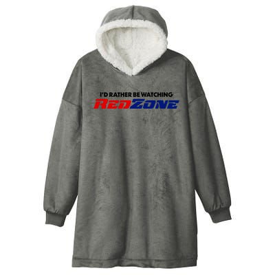 ID Rather Be Watching Redzone Hooded Wearable Blanket