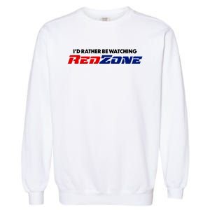 ID Rather Be Watching Redzone Garment-Dyed Sweatshirt