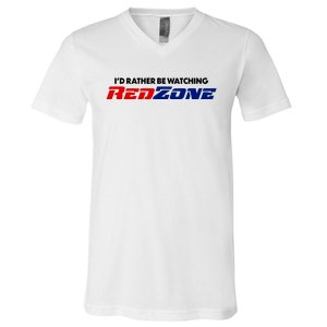 ID Rather Be Watching Redzone V-Neck T-Shirt