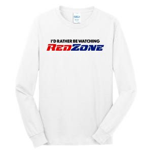 ID Rather Be Watching Redzone Tall Long Sleeve T-Shirt