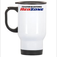 ID Rather Be Watching Redzone Stainless Steel Travel Mug