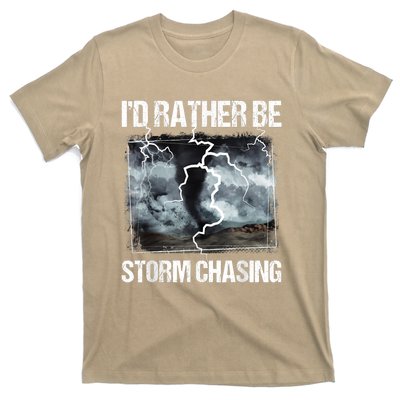 I'd Rather Be Storm Chasing Funny Gift Tornado Chaser Meteorology T-Shirt