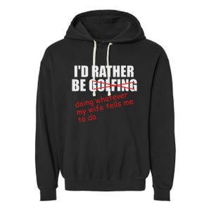 ID Rather Be Golfing Funny Golf Player Garment-Dyed Fleece Hoodie