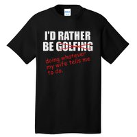 ID Rather Be Golfing Funny Golf Player Tall T-Shirt