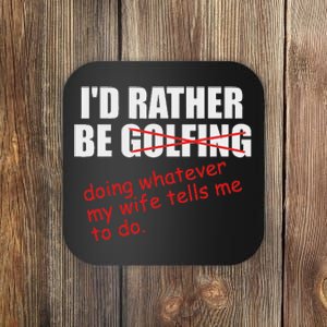 ID Rather Be Golfing Funny Golf Player Coaster