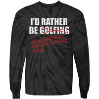 ID Rather Be Golfing Funny Golf Player Tie-Dye Long Sleeve Shirt