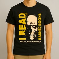 I Read Banned Books Politically Incorrect Anti Censorship T-Shirt
