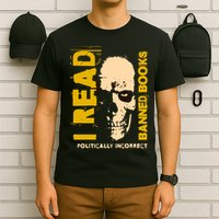I Read Banned Books Politically Incorrect Anti Censorship T-Shirt