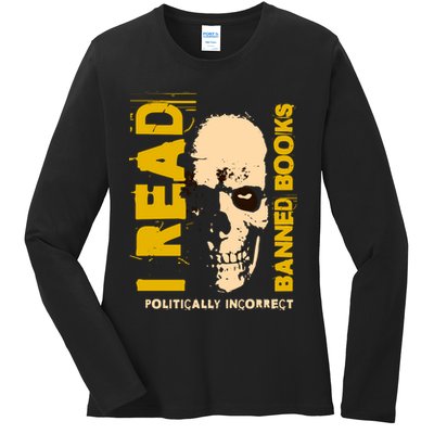 I Read Banned Books Politically Incorrect Anti Censorship Ladies Long Sleeve Shirt