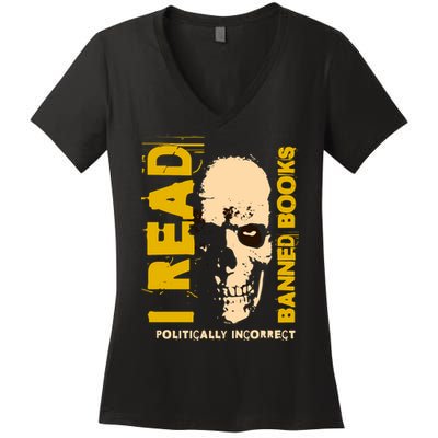 I Read Banned Books Politically Incorrect Anti Censorship Women's V-Neck T-Shirt