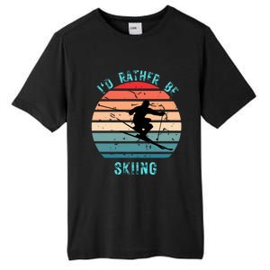 Id Rather Be Skiing Sunset Skiing Skiers Or Gift Tall Fusion ChromaSoft Performance T-Shirt